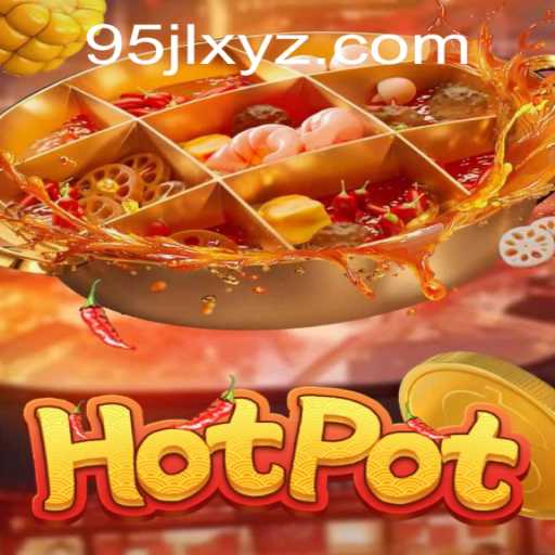 Discover the Thrilling World of Hotpot: The New Game Revolutionizing Fun