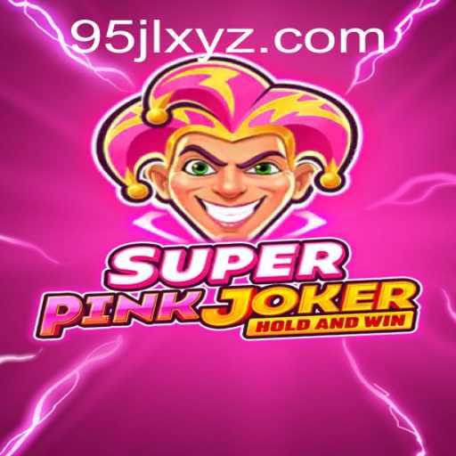 Unveiling the Thrilling World of SuperPinkJoker: An Enthralling Adventure Game with a Twist of 95JL